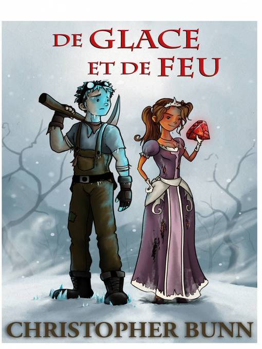 Title details for De Glace et de Feu by Christopher Bunn - Available